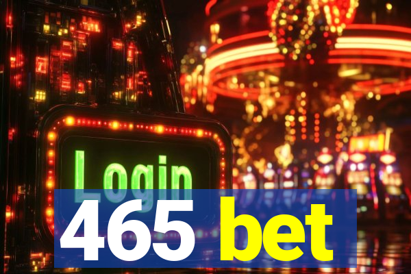 465 bet